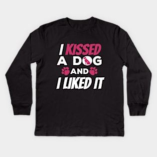 Cute & Funny I Kissed a Dog And I Liked It Dog Kids Long Sleeve T-Shirt